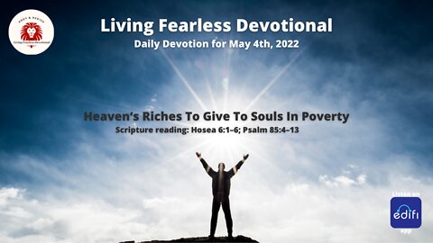 Heaven‘s Riches To Give To Souls In Poverty
