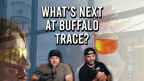 What's Next at Buffalo Trace Distillery?