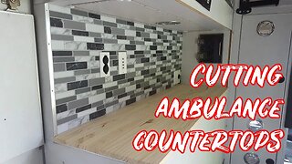 Cutting Counter Tops for the Ambulance RV | Getting Ready For Full Time Ambulance Conversion Life