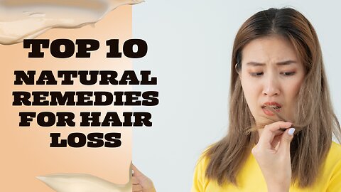 Hair Loss:10 Natural Home Remedies for Hair Loss!