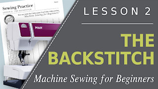 Machine Sewing for Beginners - Lesson 2: The Backstitch; Learn to Sew Video; Teach Sewing Lessons
