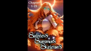 Saintess Summons Skeletons Chapters 1 through 25