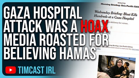 Gaza Hospital Attack WAS A HOAX, Media ROASTED For Believing Hamas