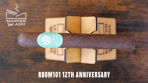 Room101 12th Anniversary Cigar Review