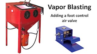 DIY Vapor Blaster / Honing Foot Pedal Air Control Valve Install on Moded Harbor Freight Sandblaster