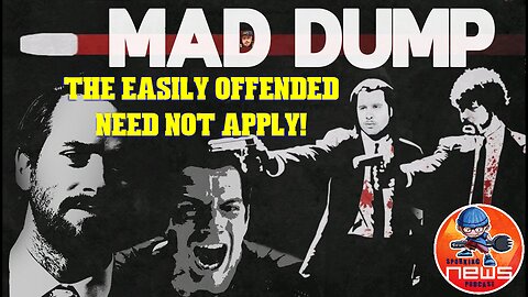 The Wednesday MAD Dump LIVE! talking movies, series, pop culture BUT not for the easily offended