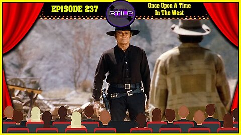 Once Upon A Time In The West - PODCAST - Epi.237