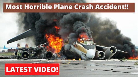 Most Horrible Plane Crash Accident - 2021