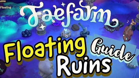 Fae Farm Floating Ruins Mine Guide