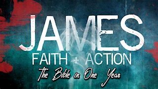 The Bible in One Year: Day 326 Faith + Action