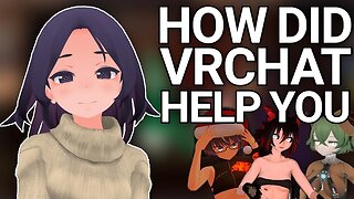 How Did VRChat Help You - ERP EP5 Podcast Highlight