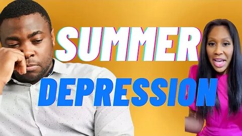 What Are the Symptoms of Summer Depression? How Will You Know if You Have it? A Doctor Explains