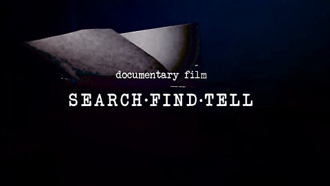 Documentary Search • Find • Tell