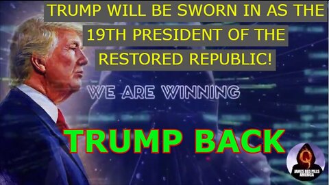 URGENT!! TRUMP WILL BE SWORN IN AS THE 19TH PRESIDENT OF THE RESTORED REPUBLIC!