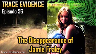 056 - The Disappearance of Jamie Fraley
