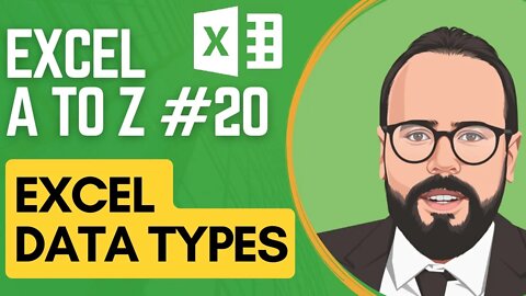 Excel Data Types | Excel From A to Z #20
