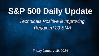 S&P 500 Daily Market Update for Friday January 19, 2024