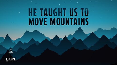He Taught Us to Move Mountains | Moment of Hope | Pastor Brian Lother