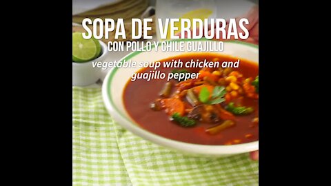 Vegetable Soup with Chicken and Guajillo Chili