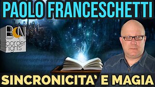 SINCRONICITA' E MAGIA - PAOLO FRANCESCHETTI