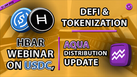 HBAR WEBINAR ON USDC, DEFI & TOKENIZATION - AQUA DISTRIBUTION UPDATE