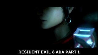 How Resident Evil 6 is usually played.. Resident Evil 6: Ada PT 1