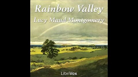Rainbow Valley by Lucy Maud Montgomery - FULL AUDIOBOOK