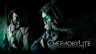 Chernobylite | part 1 | i"m going to Chernobyl