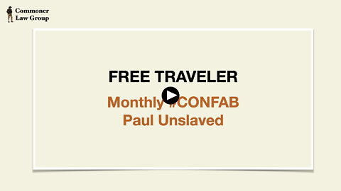 Free Traveler Monthly #CONFAB - Sept 6 2022 "Paul Unslaved"