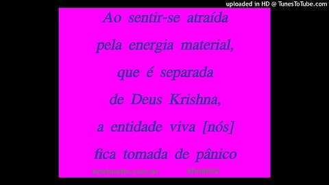 Ao sentir-se atraída pela energia material, que é separada de Deus Krishna, a... kfm8652