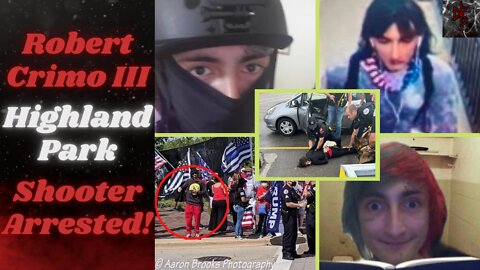 Highland Park Shooter Robert Crimo III: Antifa, MAGA or Yet Another Lost Psychopath?
