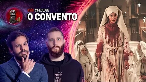 CineClube: O CONVENTO com Rosso & Varella | Planeta Podcast Ep. 520