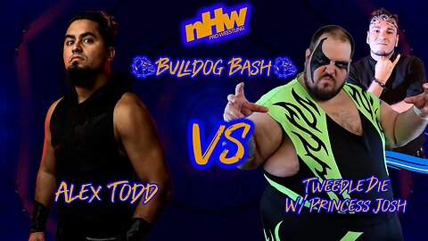 Alex Todd VS Tweedle Die With Princess Josh NHW Bulldog Bash 22