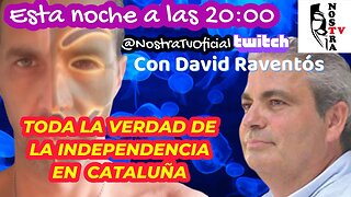 TODA LA VERDAD DE LA INDEPENDENCIA EN CATALUÑA CON DAVID RAVENTÓS