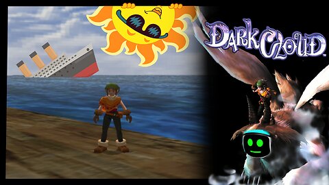 Dark Cloud (Part 13) - Sun, Sea and Sunken Ships