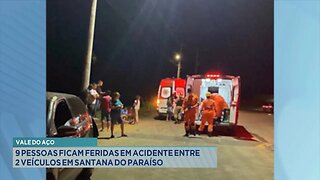 Vale do Aço: 9 pessoas ficam feridas em acidente entre 2 veículos em Santana do Paraíso.