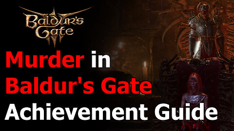 Baldur's Gate 3 Murder in Baldur's Gate Achievement & Trophy - Become an Unholy Assassin of Bhaal