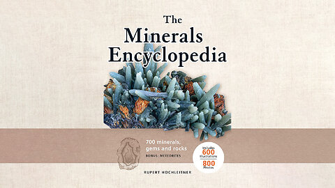 The Minerals Encyclopedia: 700 Minerals, Gems and Rocks