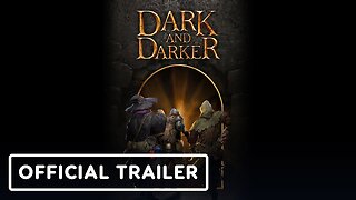 Dark and Darker - Official Launch Trailer | OTK Games Expo 2024