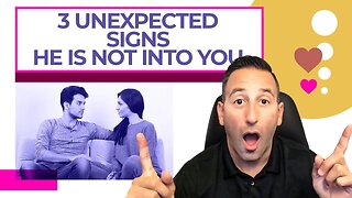 3 Unexpected Signs He Is Not Into You