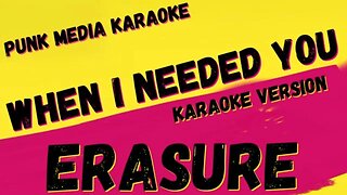 ERASURE ✴ WHEN I NEEDED YOU ✴ KARAOKE INSTRUMENTAL ✴ PMK