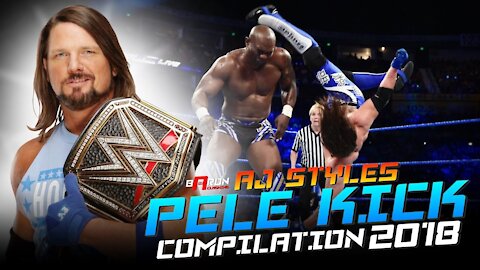 AJ Styles - Pele Kick Compilation WWE