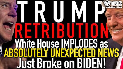 TRUMP RETRIBUTION! WHITE HOUSE IMPLODES AS ABSOLUTELY UNEXPECTED NEWS JUST BROKE ON BIDEN!