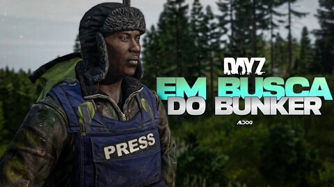 Dayz 1.19 | Em busca do Bunker #1