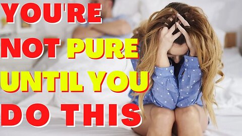 The Truth About Purity They Don't Preach Anymore || The Secret to True Purity