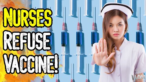 MORE Nurses & Doctors REFUSE Vaccine! - Media SMEARS Them! - This Is INSANE!