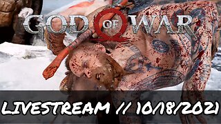 Part 2 // God of War // LIVESTREAM // 10/18/2021