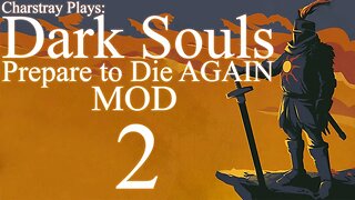 Dark Souls: Prepare to Die AGAIN of Ash and Dust Mod, (Bahasa Indonesia) Part 2