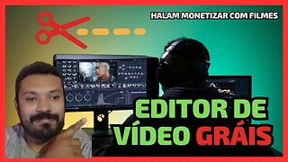 Curso gratuito de como monetizar canal do youtube com filmes veja o melhor editor de vídeo gratuito