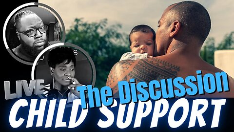 Child Support The Discussion